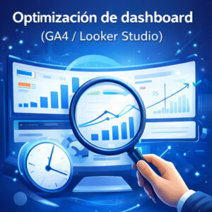 Optimización de dashboard (mejora sobre base existente) GA4 / Looker Studio